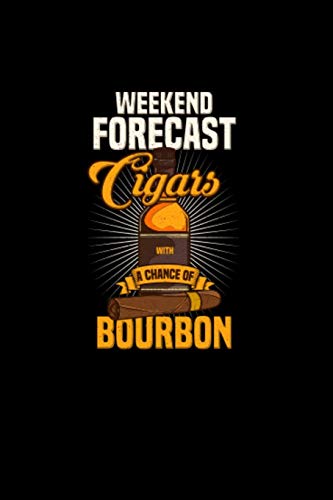Weekend Forecast Cigars With A Chance Of Bourbon: 120 Pages I 6X9 I Graph Paper 5X5 I Funny Scotch Whisky & Cigar Gifts And