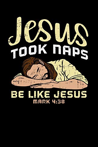 Jesus Took Naps, Be Like Jesus: 120 Pages I 6X9 I Graph Paper 4X4 I Funny Christian & Faith Gifts I Grace Apparel