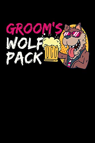 Groom's Wolf Pack: 120 Pages I 6X9 I Graph Paper 5X5 I Funny Wedding Party, Bachelor & Groomsmen Gifts