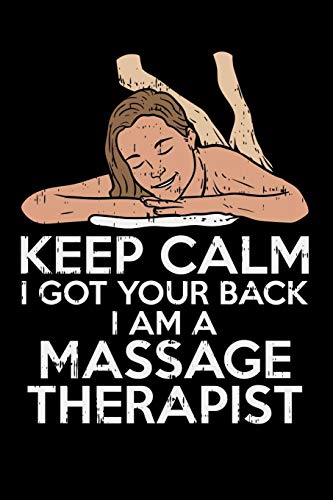 Keep Calm I Got Your Back I Am A Massage Therapist: 120 Pages I 6X9 I Graph Paper 4X4 I Funny Massage Therapy Gifts - 9781081969943
