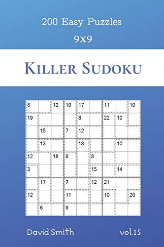 Killer Sudoku - 200 Easy Puzzles 9X9 Vol.15