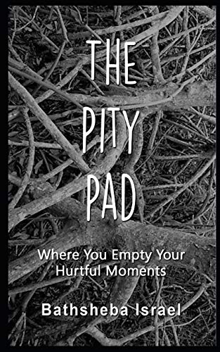 Pity Pad: Where You Empty Your Hurtful Moments