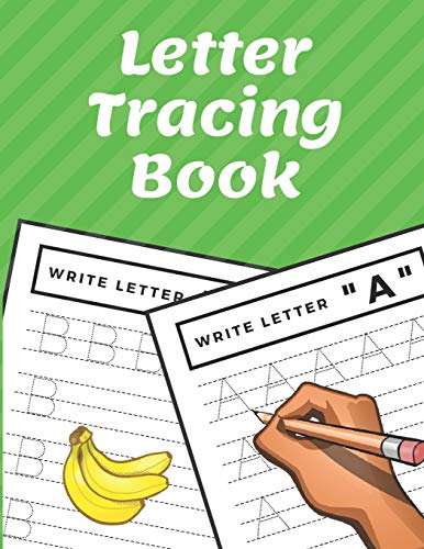 Letter Tracing Book: Trace Letters Workbook Alphabet Writing Practice For Preschoolers Kindergarten
