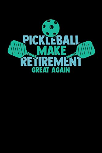 Pickleball Make Retirement Great Again: 120 Pages I 6X9 I Graph Paper 4X4 I Funny Pickleball Gifts For Grandfathers I