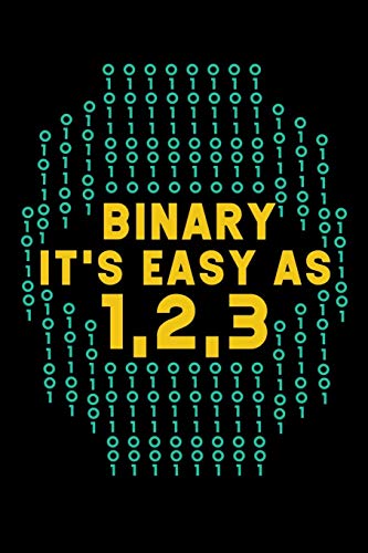 Binary It's Easy As 1,2,3: 120 Pages I 6X9 I Graph Paper 5X5 I Funny Software Engineering, Coder & Hacker Gifts - 9781082123672