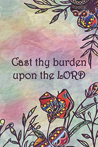 Cast Thy Burden Upon The Lord: Dot Grid Paper