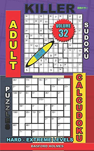 Adult Sudoku Jigsaw Killer. Calcudoku Puzzles. Hard - Extreme Levels.: Sudoku Siesta. (Killer Sudoku And His Friends)