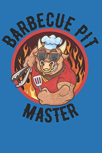 Barbecue Pit Master: Keep Your Secret Smoking And Grilling Recipes Close To The Vest