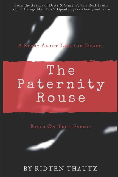 The Paternity Rouse: Based On True Events