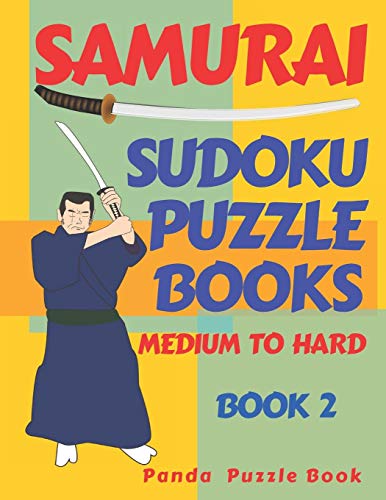 Samurai Sudoku Puzzle Books - Medium To Hard - Book 2: Sudoku Variations Puzzle Books - Brain Games For Adults