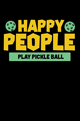 Happy People Play Pickleball: 120 Pages I 6X9 I Graph Paper 5X5 I Funny Pickleball Gifts For Sport Enthusiasts - 9781082158834