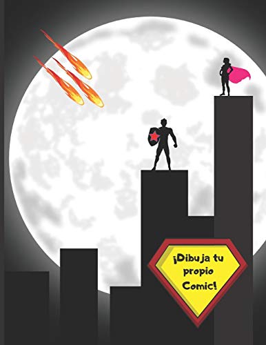 ?Dibuja Tu Propio Comic!: 100 P?ginas Para Crear Tu Propio C?mic O Tebeo. Regalo Creativo Y Original Para Ni?os Y J?venes. (Spanish Edition)
