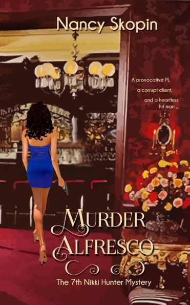 Murder Alfresco: The 7Th Nikki Hunter Mystery (Nikki Hunter Mysteries)