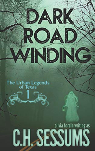 Dark Road Winding (The Urban Legends Of Texas)