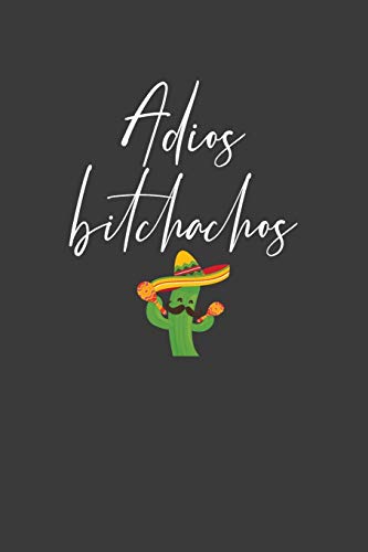 Adios Bitchachos: Mexican Fiesta Taco Lover Gift