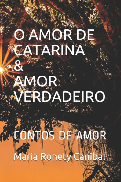 O Amor De Catarina & Amor Verdadeiro: Contos De Amor (O Amor Está No Ar) (Portuguese Edition)