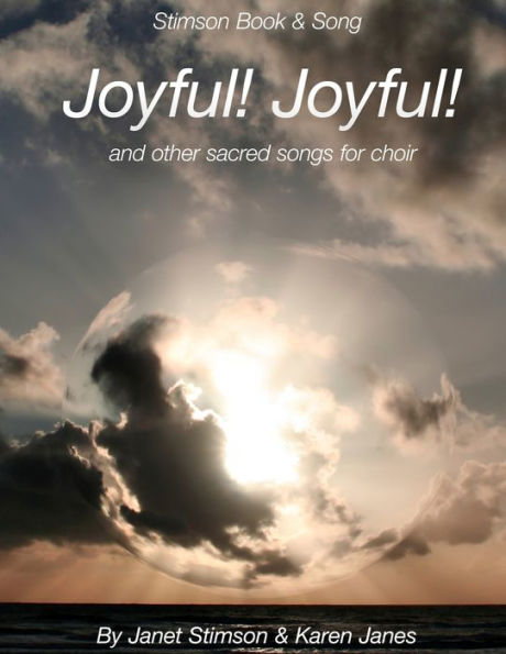 Joyful! Joyful!: And Other Sacred Songs For Choir