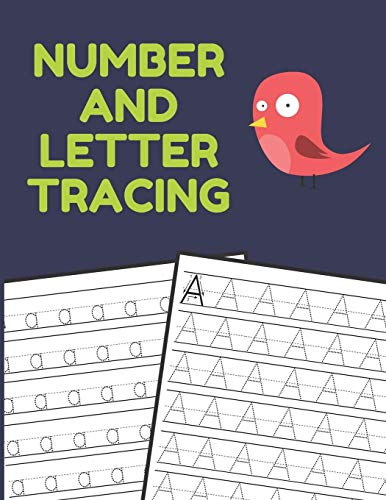 Number And Letter Tracing: Alphabet And Number Tracing Books Workbook For Preschoolers Kindergarten And Kids Ages 3-5 (Volume 3)