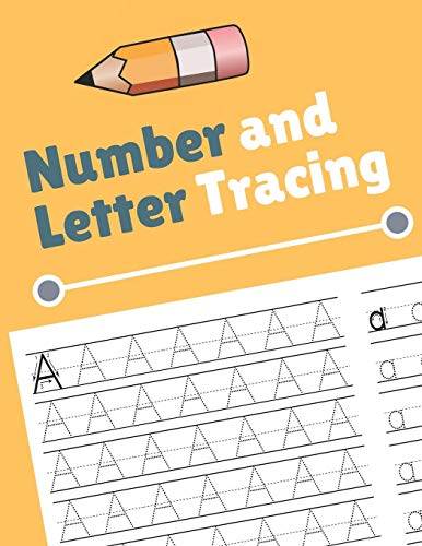Number And Letter Tracing: Alphabet And Number Tracing Books Workbook For Preschoolers Kindergarten And Kids Ages 3-5 (Volume 4)