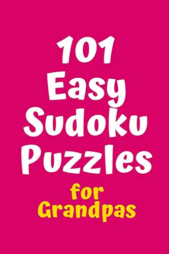 101 Easy Sudoku Puzzles For Grandpas (Sudoku For Grandpas)