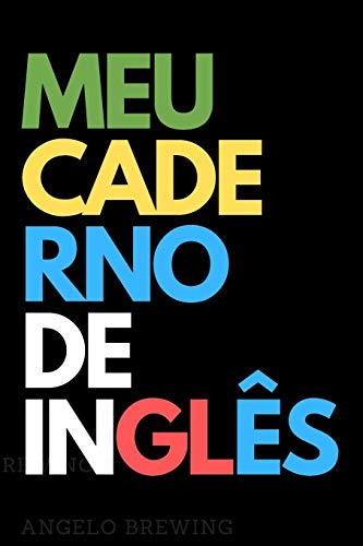 Meu Caderno De Ingl?s: Caderno Pautado Para Anotar Novas Palavras E Frases Em Ingl?s (Portuguese Edition)