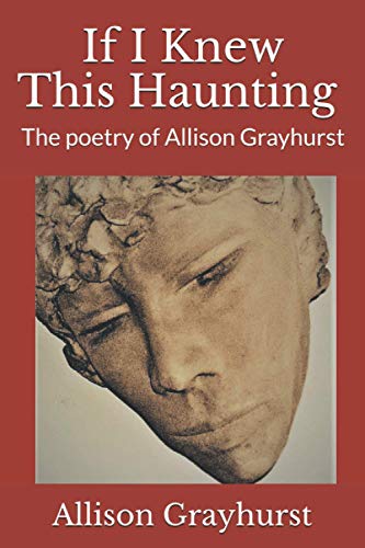 If I Knew This Haunting: The Poetry