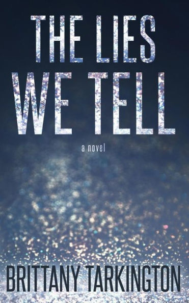 The Lies We Tell