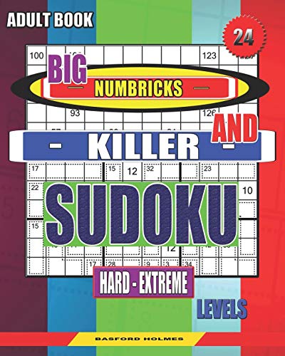 Adult Book. Big Numbricks And Killer Sudoku. Hard - Extreme Levels.: Very Large Font. Solid Sudoku. (Sudoku And Large Size Puzzles)