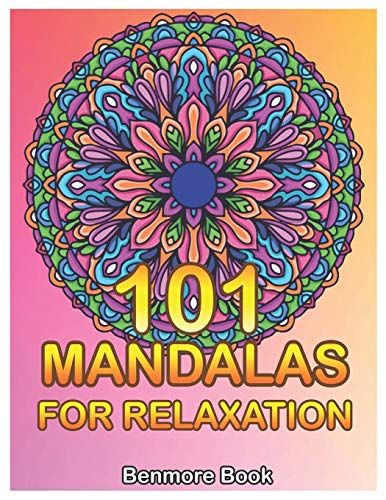 101 MAiDalas For Relaxation: Big MAiDala Coloring Book For Adults 101 Images Stress Management Coloring Book For Relaxation, Meditation, Happiness And Relief & Art Color Therapy(Volume 1)