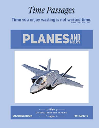 Coloring Book For Adults Planes And Helos: Unique New Series Of Design Originals Coloring Books For Adults, Seniors, Teens And Tween