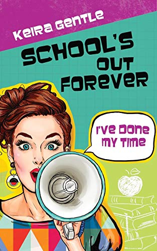 School?S Out Forever: I?Ve Done My Time