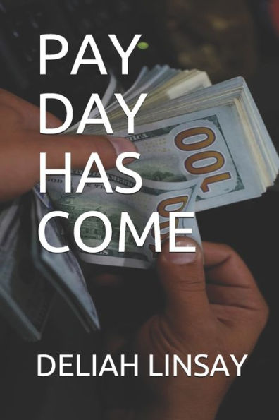 PAY DAY HAS COME (Waiting for Payday)
