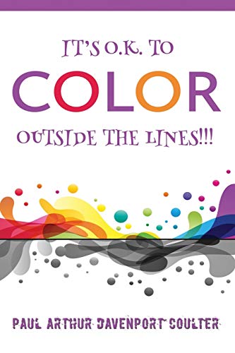 It?S O.K. To Color Outside The Lines!!!