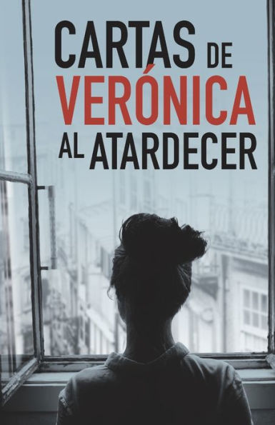 CARTAS DE VER?NICA AL ATARDECER (Spanish Edition)