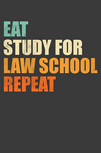 Eat, Study For Law School, Repeat: Funny Hard Working Law Student Gift - 9781086214352