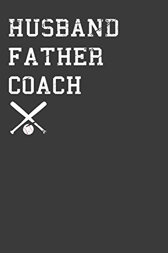 Husband Father Coach: Baseball And Softball Dad Gift
