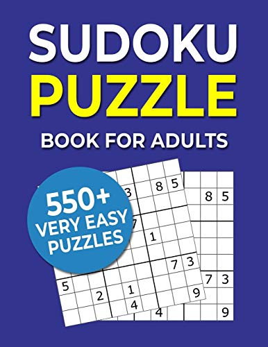 Sudoku Puzzle Book For Adults: 550+ Very Easy Puzzles