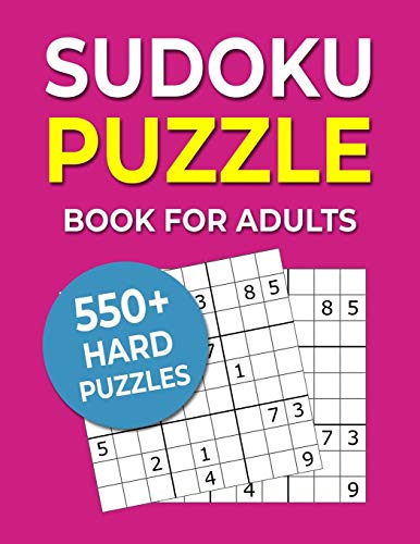 Sudoku Puzzle Book For Adults: 550+ Hard Puzzles