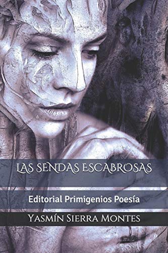 Las Sendas Escabrosas: Editorial Primigenios Poes?a (Spanish Edition)