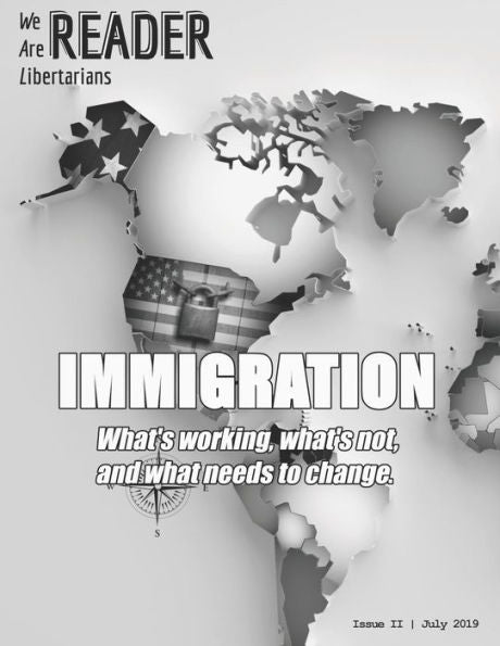 Wal Reader | Issue Ii - July 2019 (B&W): The Magazine Of We Are Libertarians