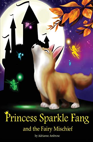 Princess Sparkle Fang And The Fairy Mischief
