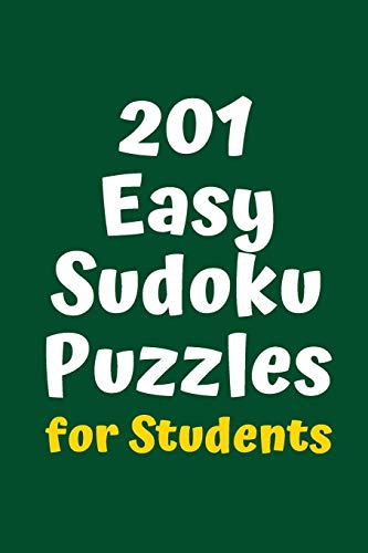 201 Easy Sudoku Puzzles For Students (Sudoku For Students)