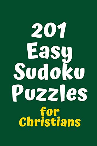 201 Easy Sudoku Puzzles For Christians (Sudoku For Christians)