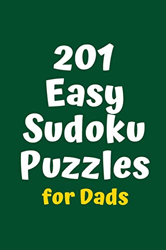 201 Easy Sudoku Puzzles For Dads (Sudoku For Dads)