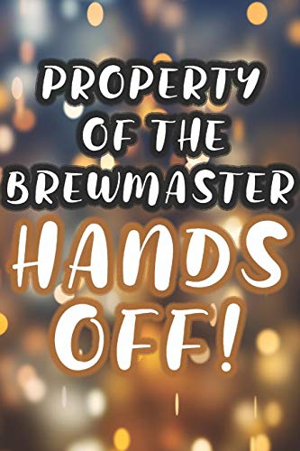 Property Of The Brewmaster: 90 Pages Of Home Brew Cookbook Recipe Space! - 9781084173446