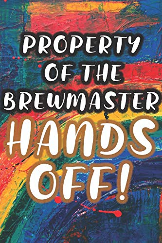 Property Of The Brewmaster: 90 Pages Of Home Brew Cookbook Recipe Space! - 9781084173682