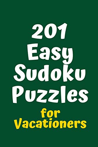 201 Easy Sudoku Puzzles For Vacationers (Sudoku For Vacationers)