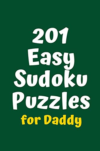 201 Easy Sudoku Puzzles For Daddy (Sudoku For Daddy)