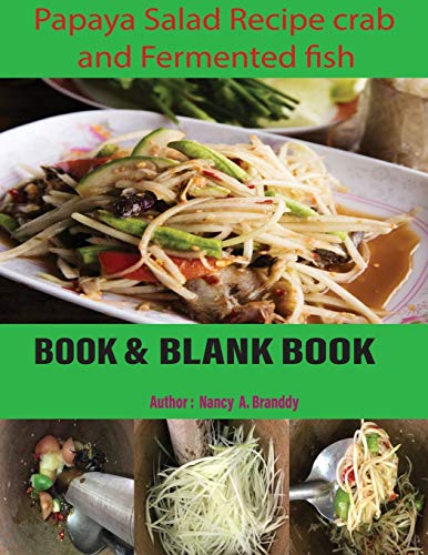 Papaya Salad Recipe Crab And Fermented Fish: Som Tum Thailand Spicy Food. The Benefits Of Papaya Salad That You Don't Overlook
