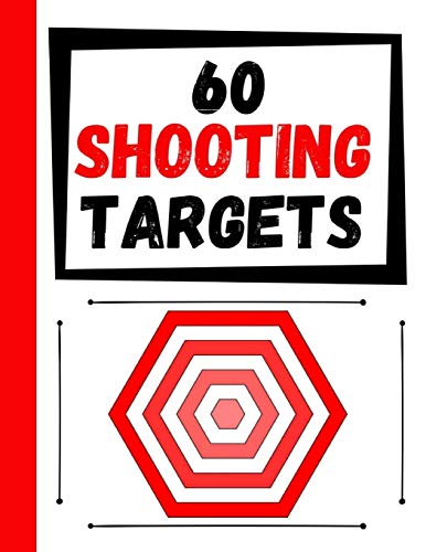 60 Shooting Targets: Large Paper Perfect For Rifles / Firearms / Bb / Airsoft / Pistols / Archery & Pellet Guns - 9781085806275